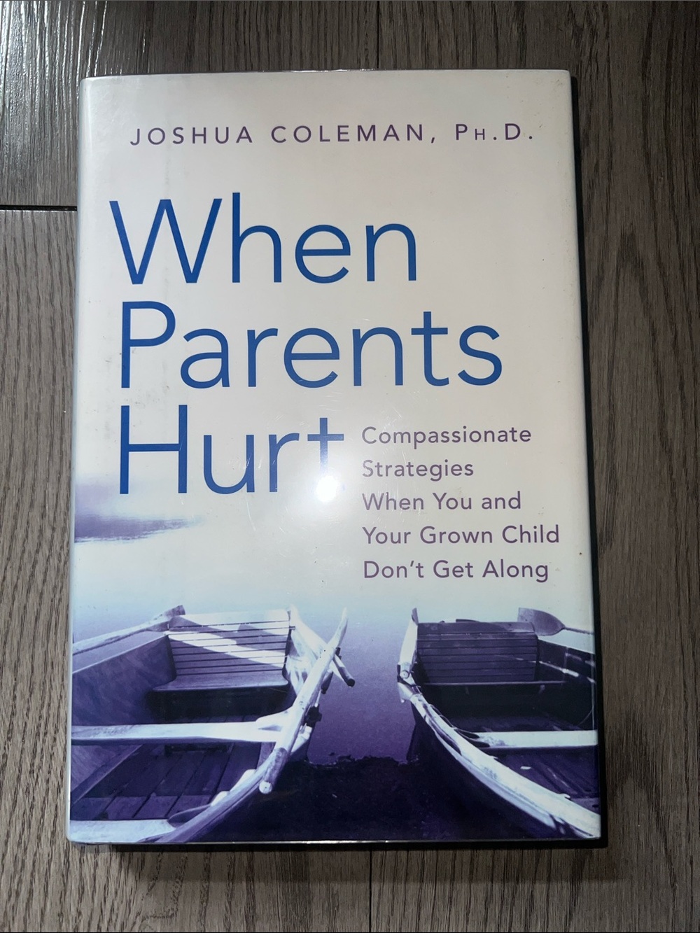 When Parents Hurt by Joshua Coleman, Ph.D. - White & Blue Cover
